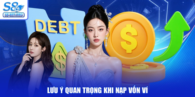 Lưu ý quan trọng khi nạp vốn ví